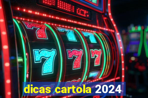 dicas cartola 2024